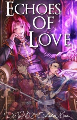 Echoes of Lovers (FE Heroes Fanfiction)