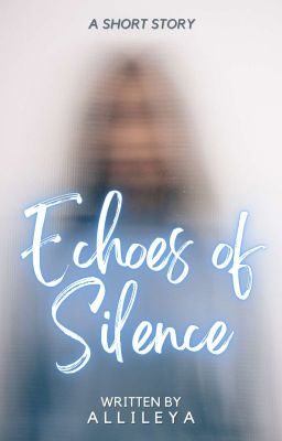 Echoes of Silence