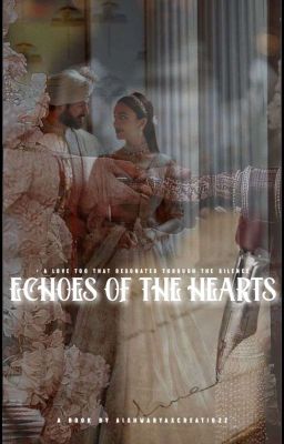 ECHOES OF THE HEARTS: A LOVE TOO THAT RESONATES THROUGH THE SILENCE✓