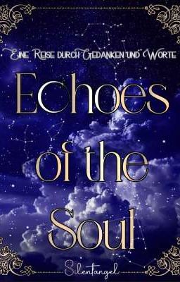 Echoes of the soul - Eine Reise durch Gedanken und Worte