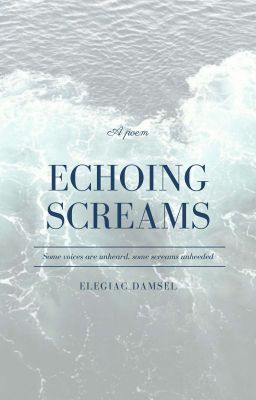 Echoing Screams✔ 