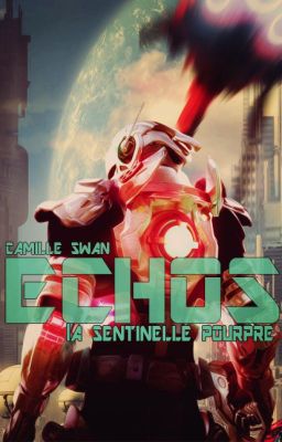 ECHOS - La sentinelle pourpre. T.1 ( 1er jet ) 