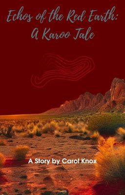 Echos of the Red Earth: A Karoo Tale