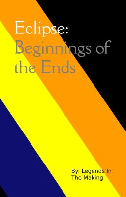 Eclipse: Beginnings of the Ends