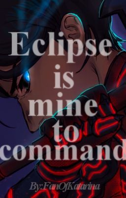 Eclipse is mine to command || Trollhunters