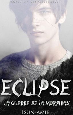 Eclipse ~ la guerre de la Morphiax [BxB] (FINIE)