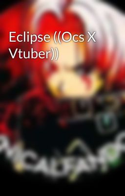 Eclipse ((Ocs X Vtuber))