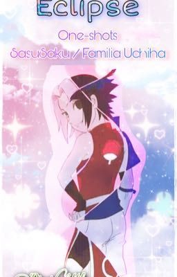 Eclipse «SasuSaku/Familia Uchiha» 