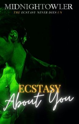 Ecstasy About You [UN]