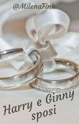 Ed ecco a vuoi il matrimonio tra Harry e Ginny. Buona lettura. 