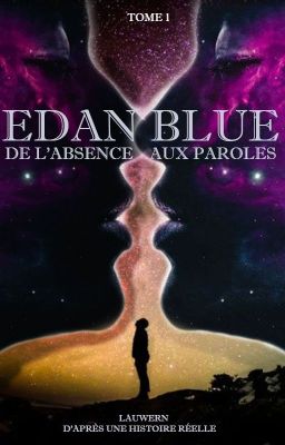 Edan Blue - De l'absence aux paroles [Terminé]