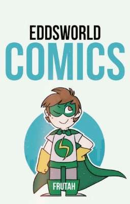 Eddsworld Cómics (Actualizaciones Muuuy Lentas :3)