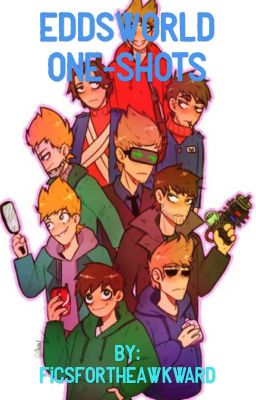 ~Eddsworld One-Shots~