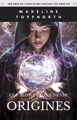 Edesse - Origines  T0 ✔️ #1ère place concours été  2020 FrFantasy - Nouvelle