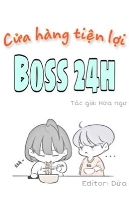 [ Edit ] 24 giờ boss cửa hàng tiện lợi