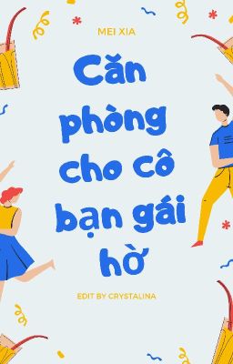 [Edit]Căn phòng cho cô bạn gái hờ