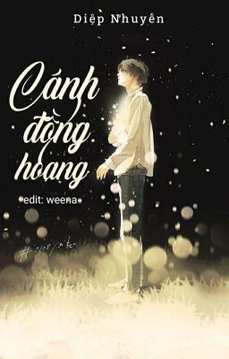 [Edit] Cánh Đồng Hoang - Diệp Nhuyễn