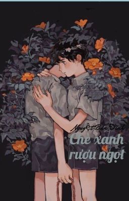 [EDIT]Chè xanh rượu ngọt- Nguyệt Bán Đinh