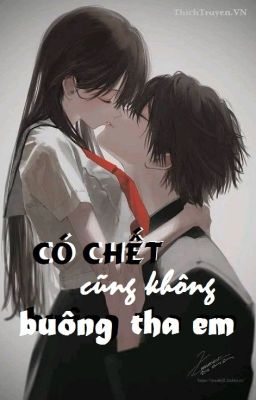 [EDIT] CHẾT CŨNG KHÔNG BUÔNG THA EM - MINH NGUYỆT TƯỢNG BÍNH