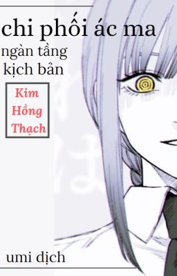 [EDIT] Chi Phối Ác Ma Ngàn Tầng Kịch Bản - Kim Hồng Thạch