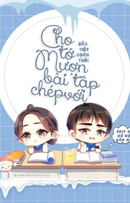 [ Edit ] Cho tớ mượn bài tập chép với !!!