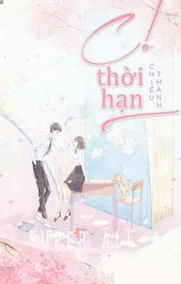 [EDIT] CÓ THỜI HẠN - CHIẾU THÀNH