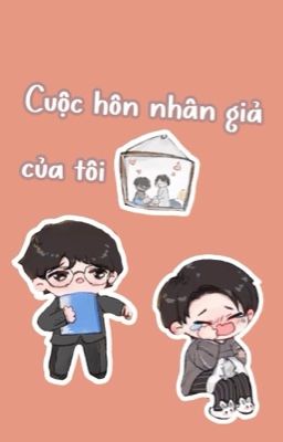 [EDIT] Cuộc hôn nhân giả của tôi