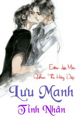 [Edit Đam Mỹ]  LƯU MANH TÌNH NHÂN