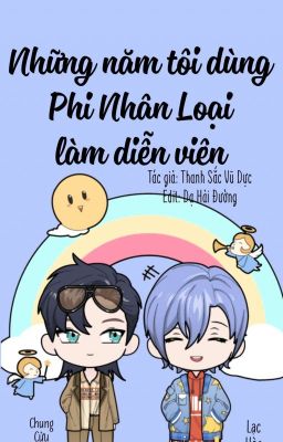 [Edit| Đam mỹ] Những Năm Tôi Dùng 