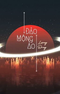 [Edit] Đảo Mộng Ảo - Lương Dung