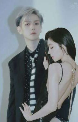 [ Edit ] Dạy Dỗ Vị Hôn Phu [ Baekrene ] Baekhyun - Irene 