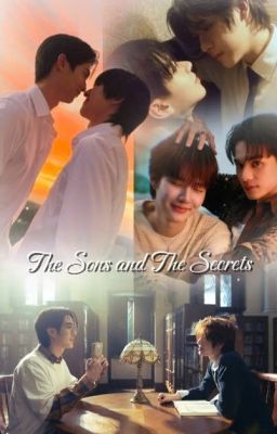 [Edit/Fanfic] The Sons and The Secrets
