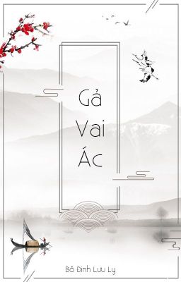 [EDIT] Gả Vai Ác