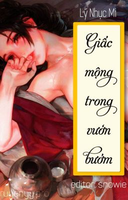 [EDIT] Giấc Mộng Trong Vườn Bướm - Lý Nhục Mi (NP, H)