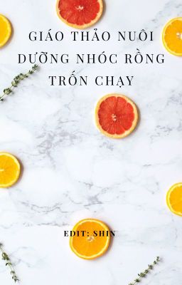 [ EDIT ] GIÁO THẢO NUÔI DƯỠNG NHÓC RỒNG