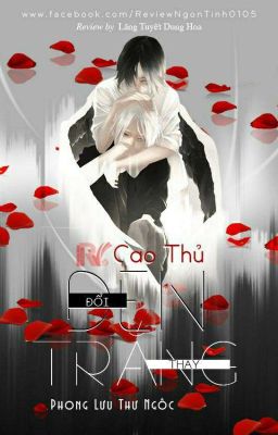 Edit•H Cut•Cao Thủ Đổi Trắng Thay Đen