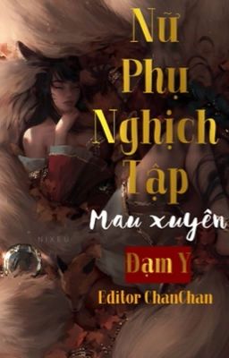 (EDIT H) Xuyên nhanh : Nữ phụ nghịch tập