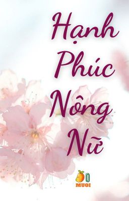 [EDIT] Hạnh Phúc Nông Nữ