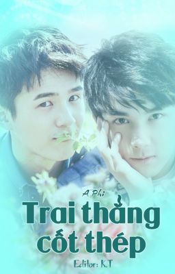 [Edit][Hạo Lỗi] Trai thẳng cốt thép (Hết)