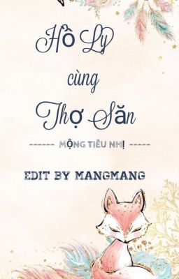 [EDIT] HỒ LY CÙNG THỢ SĂN