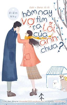 [EDIT- HOÀN] HÔM NAY VỢ TÌM RA LỖI CỦA ANH CHƯA?- ĐIỀM NHU👰