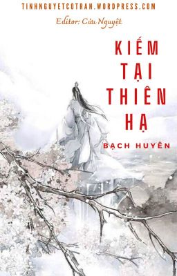 [Edit Hoàn] Kiếm Tại Thiên Hạ