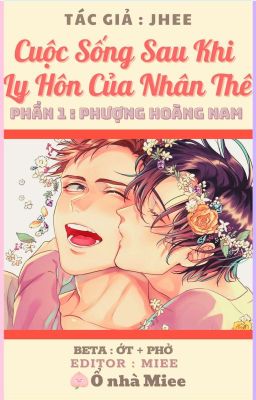 [EDIT/HOÀN/ SONG TÍNH] Cuộc Sống Sau Khi Ly Hôn Của Nhân Thê - PHẦN 1