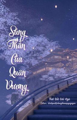 [Edit Hoàn] Sủng thần của quân vương