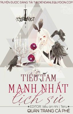 (Edit-Hoàn) TIỂU TAM MẠNH NHẤT LỊCH SỬ