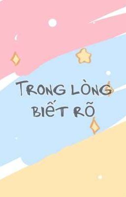 [Edit - Hoàn] Trong Lòng Biết Rõ - retrospect 