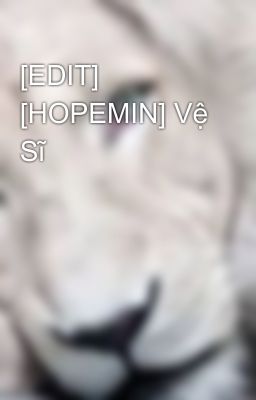 [EDIT] [HOPEMIN] Vệ Sĩ