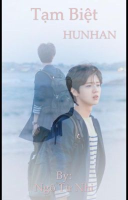 [EDIT/HunHan] Tạm biệt