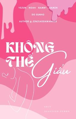 [EDIT/🔞] Không Thể Giấu