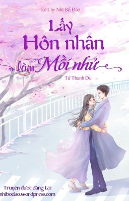 [EDIT] Lấy hôn nhân làm mồi nhử - Tử Thanh Du